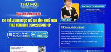 [HỘI THẢO ONLINE ]: CHI PHÍ LƯƠNG ĐƯỢC TRỪ KHI TÍNH THUẾ TNDN THEO NGHỊ ĐỊNH 320/2025/NĐ-CP